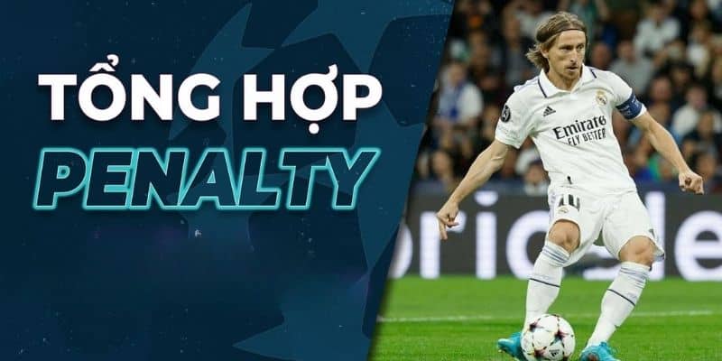 Các loại kèo Penalty phổ biến